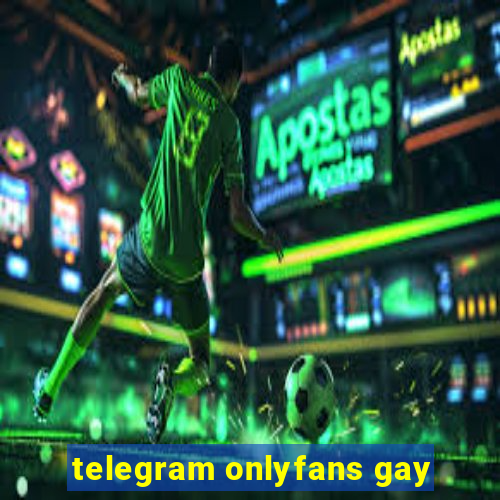 telegram onlyfans gay